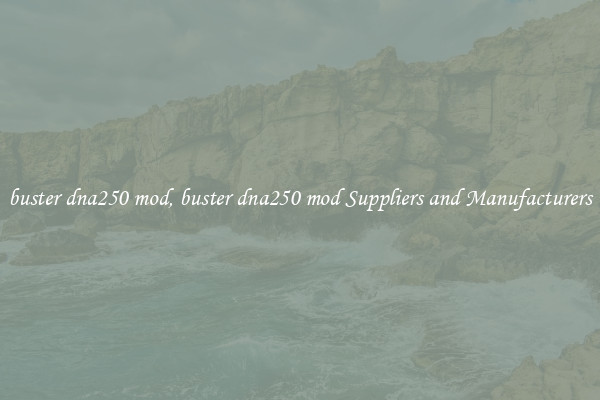 buster dna250 mod, buster dna250 mod Suppliers and Manufacturers