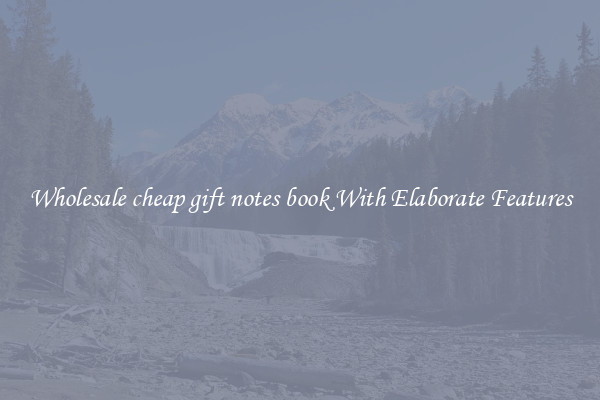 Wholesale cheap gift notes book With Elaborate Features