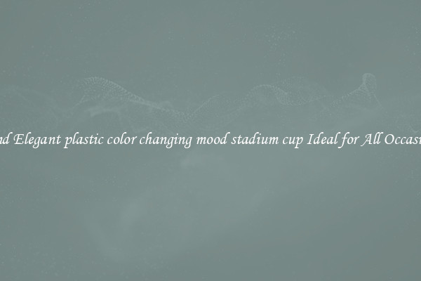 Find Elegant plastic color changing mood stadium cup Ideal for All Occasions