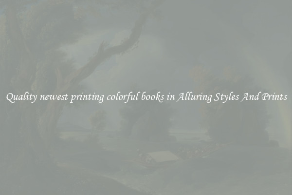 Quality newest printing colorful books in Alluring Styles And Prints