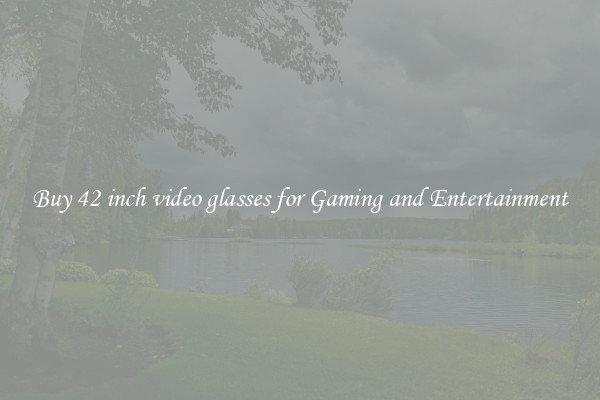 Buy 42 inch video glasses for Gaming and Entertainment