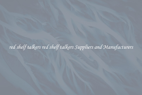 red shelf talkers red shelf talkers Suppliers and Manufacturers
