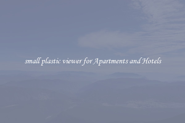 small plastic viewer for Apartments and Hotels